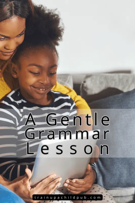 Homeschool mom teaching her daughter a gentle grammar lesson