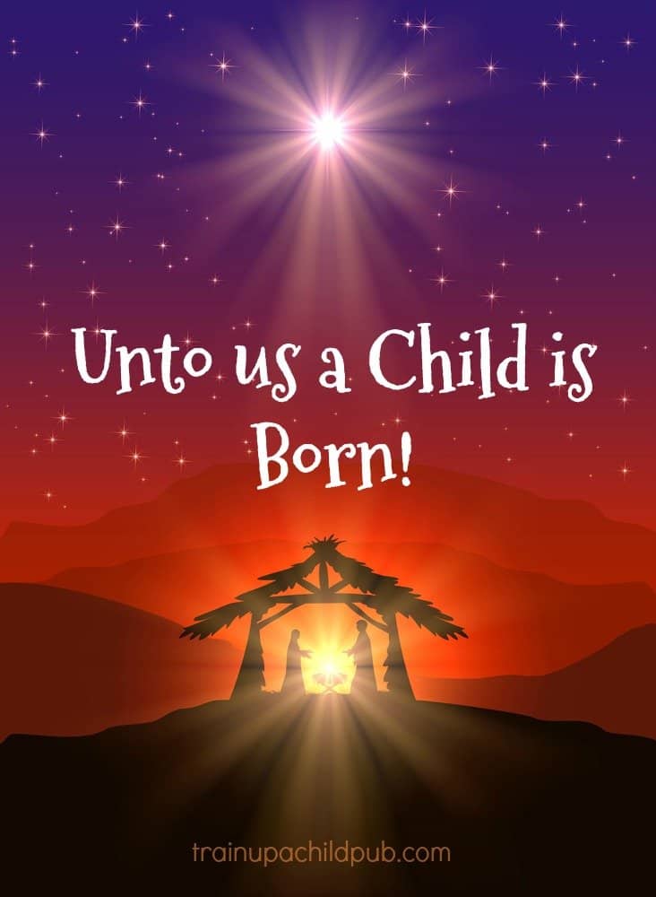 unto us a child is born | Train up a Child Publishing