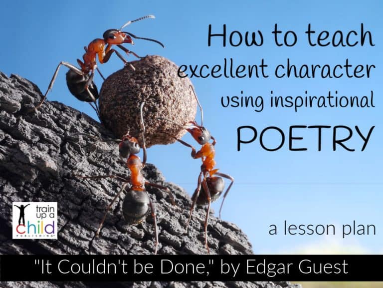 Teaching Excellent Character Using Inspiring Poetry (“It Couldn’t be Done”)
