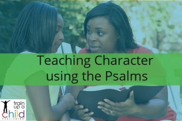 teaching character using the psalms