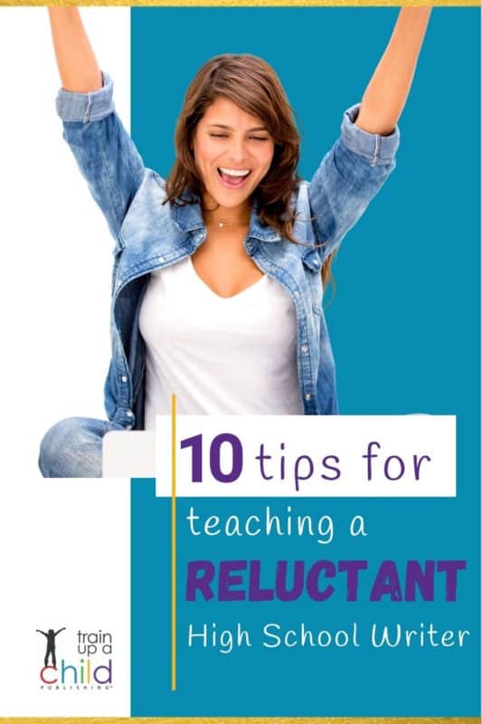 10 tips for teaching a reluctant high school writer