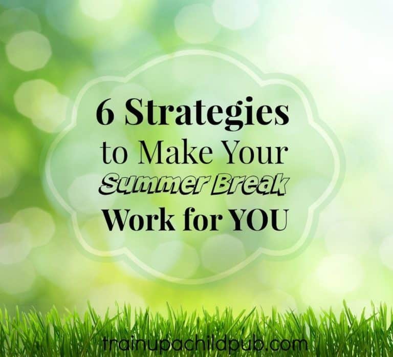 Six Strategies to Make Your Summer Break Work for You