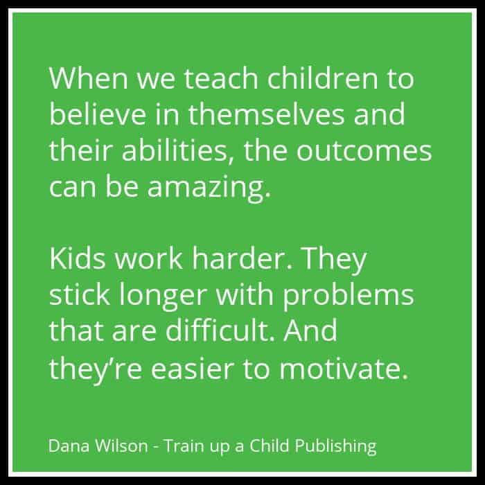 quote about the benefits of teaching kids to believe in themselves