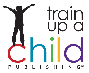 Train up a Child Publishing